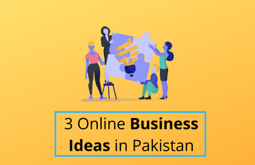 Online business ideas in Pakistan